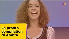 La pronto compilation di Ambra