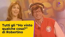 Tutti gli "Ho vinto qualche cosa" di Robertino