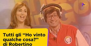 Tutti gli "Ho vinto qualche cosa" di Robertino