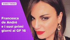 Francesca de André e i suoi primi giorni al Grande Fratello