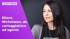 Eliana Michelazzo, da corteggiatrice ad agente