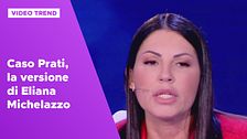 Caso Prati, la versione di Eliana Michelazzo