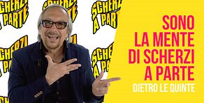 Sono la mente di Scherzi a parte