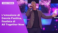 L'emozione di Dennis Fantina, finalista di All Together Now