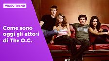 Come sono oggi gli attori di The O.C.