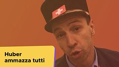 Huber ammazza tutti
