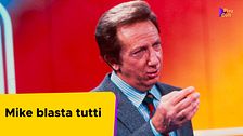 Mike blasta tutti