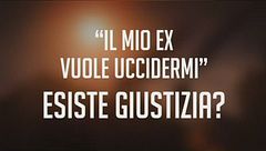 Il mio ex vuole uccidermi