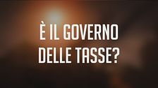 E' il governo delle tasse?