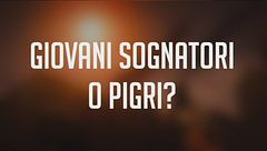 Giovani sognatori o pigri?