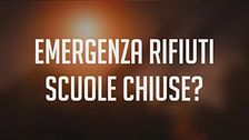 Emergenza rifiuti. Scuole chiuse?