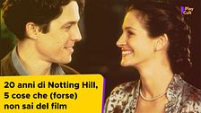 20 anni di Notting Hill, 5 cose che (forse) non sai del film
