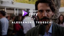 Mediaset Play meets Alessandro Tedeschi