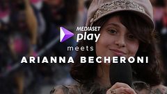 Mediaset Play meets Arianna Becheroni