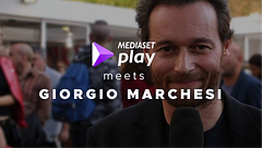 Mediaset Play meets Giorgio Marchesi