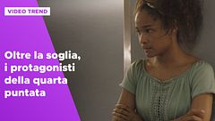 Oltre la soglia, i protagonisti della quarta puntata