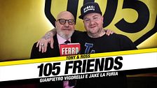 Jake La Furia e Gianpietro Vigorelli a 105 Friends per presentare il libro "Ferro"