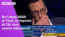 Da Tokyo 2020 al Time, le risposte di Chi vuol essere milionario?