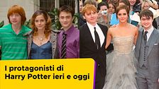 I protagonisti di Harry Potter ieri e oggi