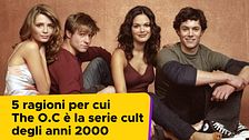 5 ragioni per cui The O.C è la serie cult degli anni 2000