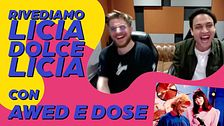 Rivediamo "Licia dolce Licia" con Awed e Dose