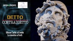 Detto Contraddetto: Ulisse. L'Arte e il Mito