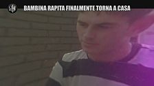 MAISANO: Bambina rapita finalmente torna a casa
