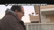 NINA: Un prete a luci rosse con i soldi delle offerte