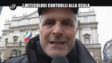 LUCCI: I meticolosi controlli alla Scala