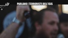 MAISANO: Parlano i terroristi dell'ISIS