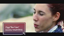 Benfatto: la storia di Valentina