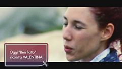 Benfatto: la storia di Valentina