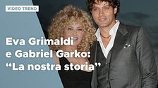 Eva Grimaldi e Gabriel Garko: "La nostra (vera) storia"