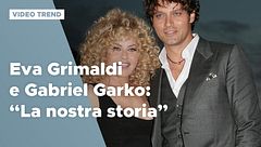 Eva Grimaldi e Gabriel Garko: "La nostra (vera) storia"