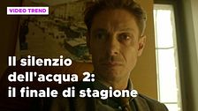 Il silenzio dell'acqua 2: il finale di stagione