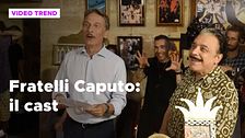 Fratelli Caputo: il cast