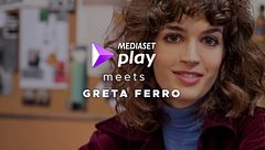 Mediaset Play meets Greta Ferro