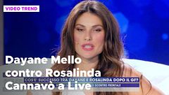 Dayane Mello contro Rosalinda Cannavò: "Lei giocava contro di me"