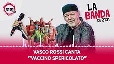 Vasco canta Vaccino Spericolato