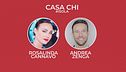 Casa Chi - #ISOLA Puntata n. 7: con Rosalinda Cannavò e Andrea Zenga