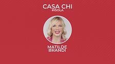 Casa Chi - #ISOLA Puntata n. 12: con Matilde Brandi