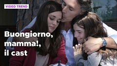 Buongiorno mamma!, il cast