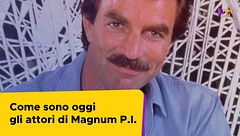 Come sono oggi gli attori di Magnum P.I.