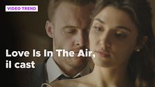 Love Is In The Air, il cast