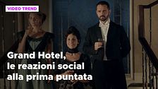 Grand Hotel, le reazioni alla prima puntata