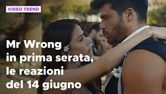 Mr Wrong, il riassunto e le reazioni alle puntate serali del 14 giugno