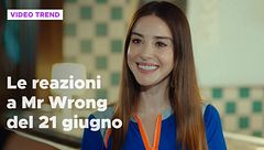 Mr Wrong, il riassunto e le reazioni alla puntata del 21 giugno