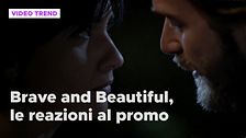 Brave and Beautiful, le reazioni al promo