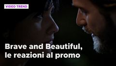 Brave and Beautiful, le reazioni al promo