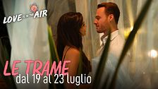 Le trame dal 19 al 23 luglio